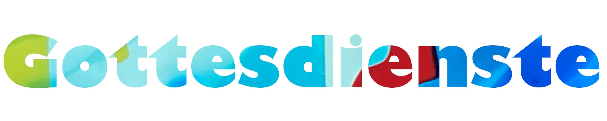 Das Wort "Gottesdienste" in bunten Buchstaben